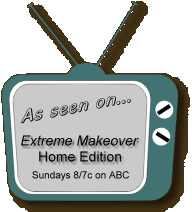 Extreme Makeover Home Edition